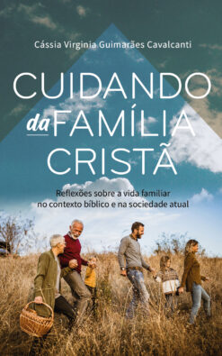 Cuidando da família cristã