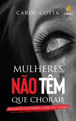 Mulheres não têm que chorar