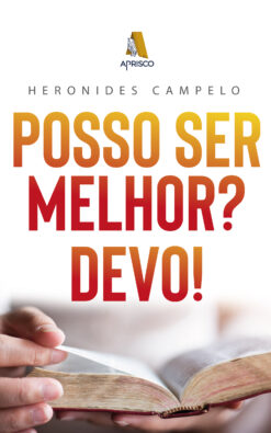 Posso ser melhor? Devo!