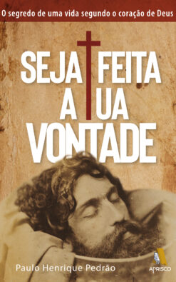 Seja feita a tua vontade