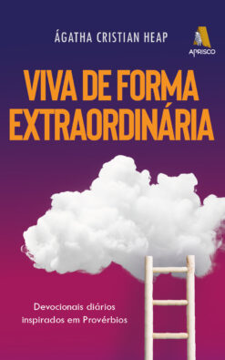 Viva de forma extraordinária