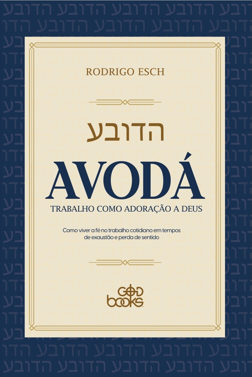Avodá - O trabalho como adoração a Deus
